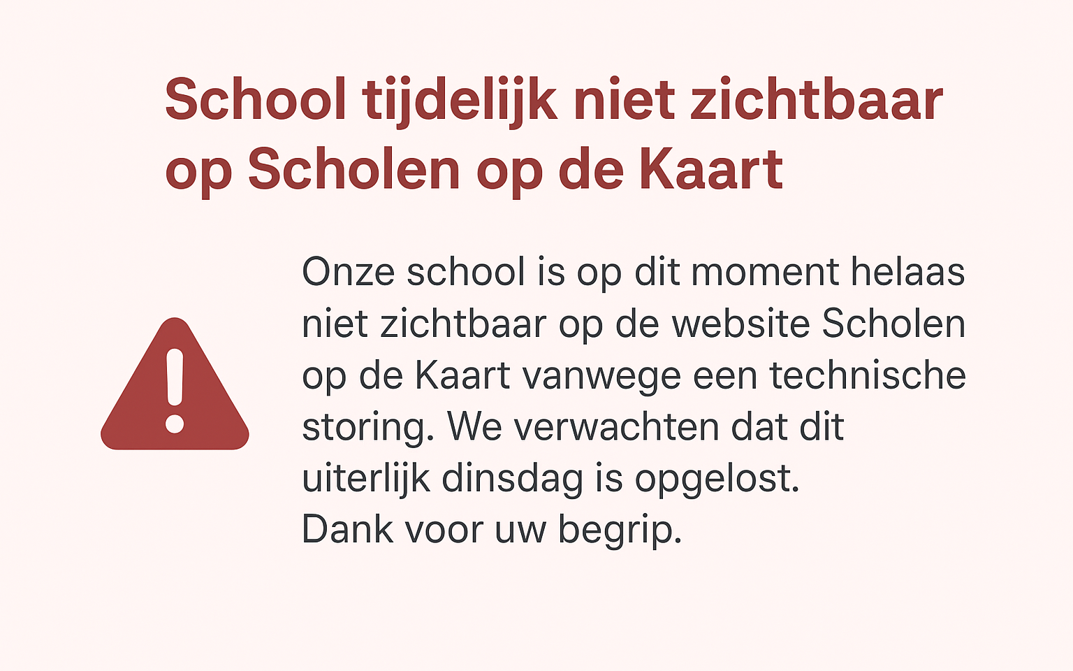 Tijdelijke storing: school niet zichtbaar op Scholen op de Kaart